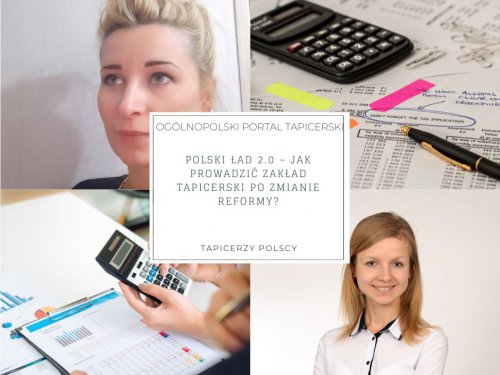 Polski Ład 2.0 – jak prowadzić zakład tapicerski po zmianie reformy?