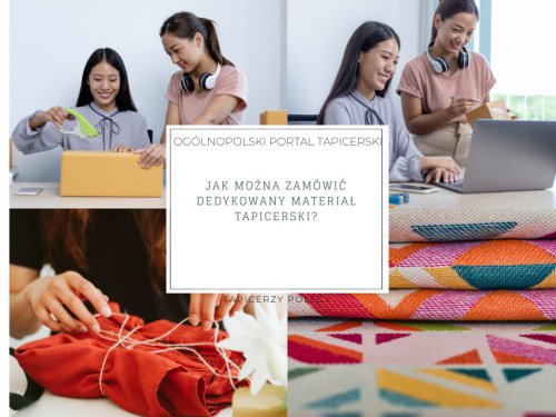 Jak można zamówić dedykowany materiał tapicerski?