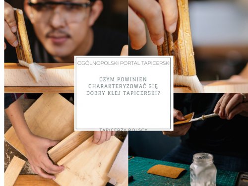 Czym powinien charakteryzować się dobry klej tapicerski?