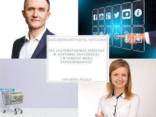 Jak zautomatyzować sprzedaż w hurtowni tapicerskiej i w fabryce mebli tapicerowanych?