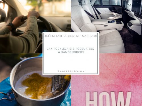 Jak podkleja się podsufitkę w samochodzie?