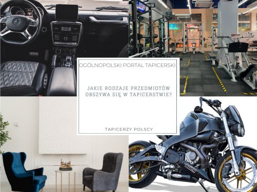 Jakie rodzaje przedmiotów obszywa się w tapicerstwie?