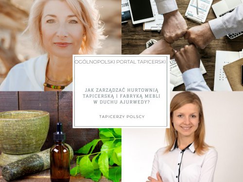 Jak zarządzać hurtownią tapicerską i fabryką mebli w duchu Ajurwedy? 