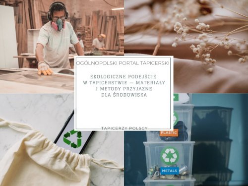 Ekologiczne podejście w tapicerstwie — materiały i metody przyjazne dla środowiska