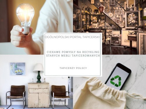 Ciekawe pomysły na recykling starych mebli tapicerowanych