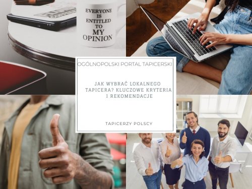 Jak wybrać lokalnego tapicera? Kluczowe kryteria i rekomendacje