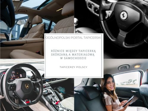 Różnice między tapicerką skórzaną a materiałową w samochodzie