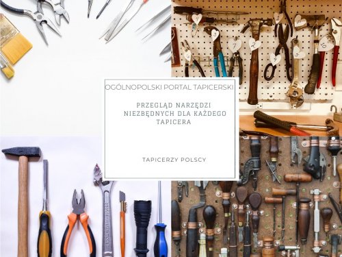 Przegląd narzędzi niezbędnych dla każdego tapicera