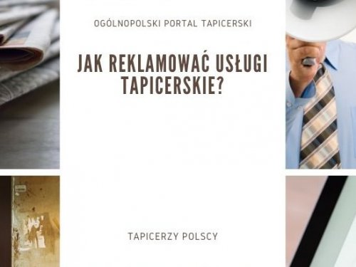 Jak reklamować usługi tapicerskie?