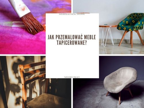 Jak przemalować meble tapicerowane?