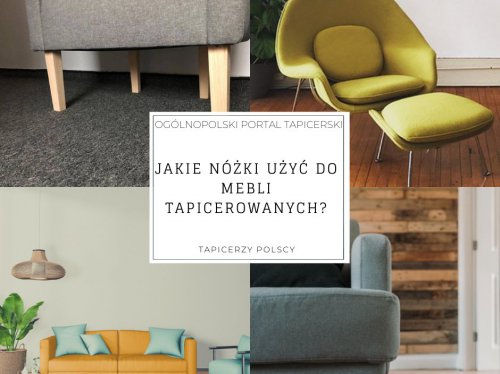 Jakie nóżki użyć do mebli tapicerowanych?