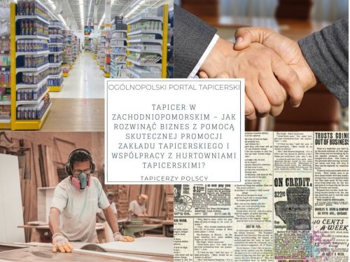 Tapicer w zachodniopomorskim – jak rozwinąć biznes z pomocą skutecznej promocji zakładu tapicerskiego i współpracy z hurtowniami tapicerskimi?