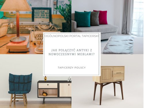 Jak połączyć antyki z nowoczesnymi meblami?