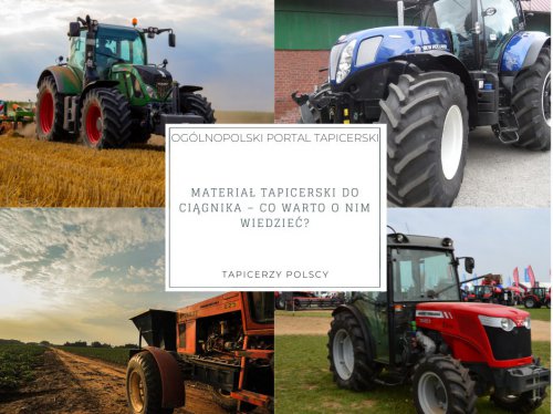 Materiał tapicerski do ciągnika – co warto o nim wiedzieć?